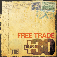 Free Trade - Plus 30