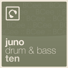 Juno Drum & Bass 10 - mixed & hosted by BCee (Spearhead)