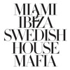 Swedish House Mafia Vs Tinie Tempah - Miami 2 Ibiza