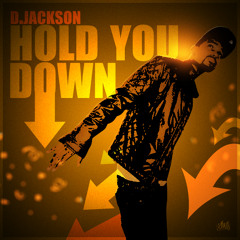 D.Jackson "Hold You Down"