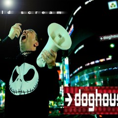 Doghouse - Wild Scream