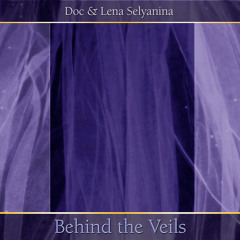 Behind the Veils