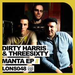 Dirty Harris & ThreeSixty - Manta (Leaders Of The New School - Toolroom Records)