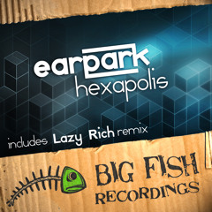 Earpark - Hexapolis (Lazy Rich's WTF Remix)