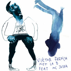 Viktor French met la 8 ! Feat MC Juba