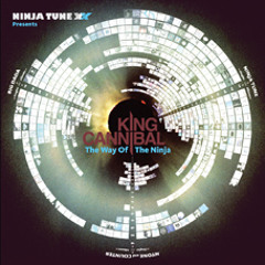 King Cannibal - The 5 Minute Warning - A Ninja Tune Mix