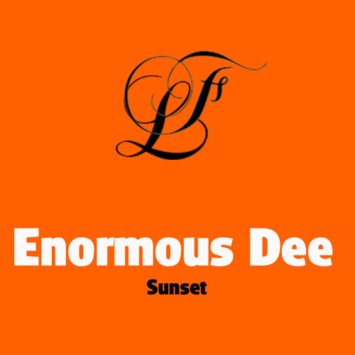 Enormous Dee-Sunset (original mix)