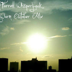 Barry Farrell (Whisperjack) Unusually Warm October Mix 2010