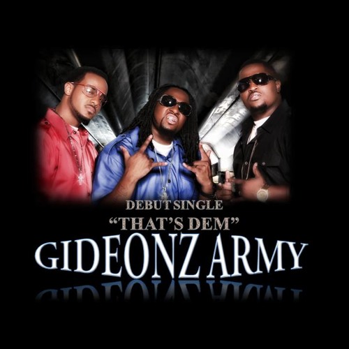 Gideonz Army "That's Dem"
