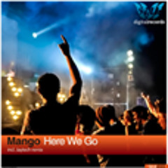 Mango - Here We Go (Jaytech Remix)