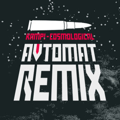 Kamp! - Cosmological (Avtomat Remix)