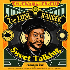 Grant Phabao & The Lone Ranger - Sweet Talking