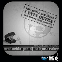 Mentekpta - Canta Outra (Prod. Dj Caíque)