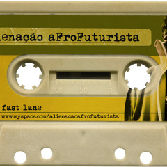 Alienação Afrofuturista - Fast Lane (Prod. Cabes)