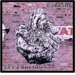 Get A Rhythm (Oct 2010 MixCD) ♥ DJ Pasha ♥