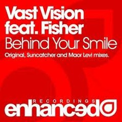 Vast Vision feat. Fisher - Behind Your Smile (Suncatcher Remix)