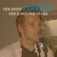 Perrecy - Der erste der Jungs der starb (First Of The Gang To Die)