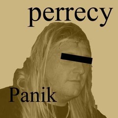 Perrecy - Panik (Panic)