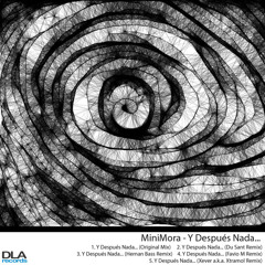 MiniMora - Y Despues Nada - Hernan Bass Remix