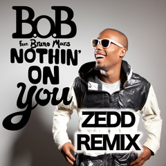 B.o.B. - Nothin' On You (Zedd Remix)