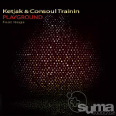 Ketjak & Consoul Trainin feat Nega - Playground (M.A.D remix)