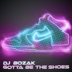 DJ BOZAK : Gotta Be the Shoes (JUKE/ Footwork MIX 2010)