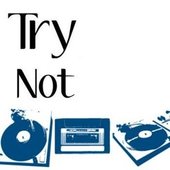 DJ NST - try not ( skit )