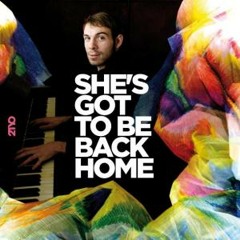She's GotTo Be Back Home - 21YO