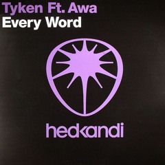 Tyken feat Awa - Every Word (Hagenaar & Albrecht 2011 Remix) [HED KANDI]
