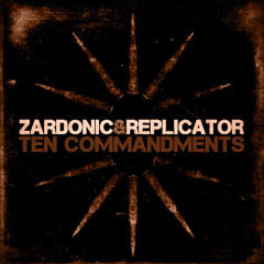 www666: Zardonic + Replicator - "Ten Commandments"