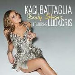 Kaci Battaglia - Body Shots (Buttercup Remix)