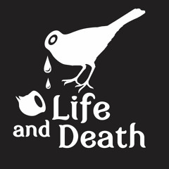 Life and Death Podcast Number One by Thugfucker