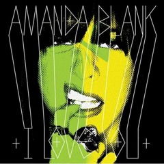 Amanda Blank - Something Bigger, Something Better