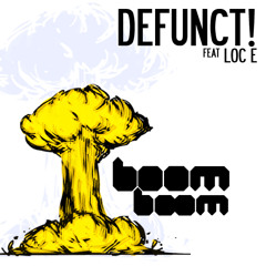 Defunct! Feat LOc E Boom Boom (Preview Bombeatz music)