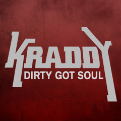 Kraddy - Dirty Got Soul Mix