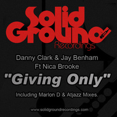 Danny Clark & Jay Benham Ft Nica Brooke - Giving Only [Underground Collective Mix]