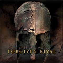 Forgiven Rival - The Grey
