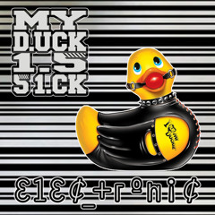 ELEC TRONIC - My Duck is Sick (svEN DORPHINe RmX)