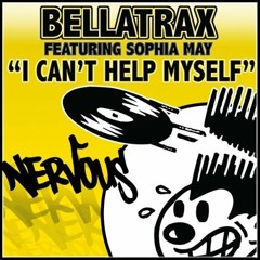 Bellatrax ft Sophia May - I Can't Help Myself