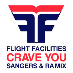 FREE DOWNLOAD: Flight Facilities feat. Giselle - Crave You (Sangers & Ra Mix)