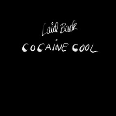 Laid Back: Cocaine Cool (Kasper Bjørke 21st Century Version)
