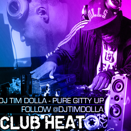 DJ Tim Dolla-Pure Gitty Up