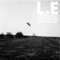 L.eForTheUncool.The Monsters Are Due On Maple Street