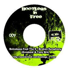 Belzebass Feat The S - Broken Symphony (Emebeat & Tony Brk Re-Dub)[Bootlegs N Free 007]