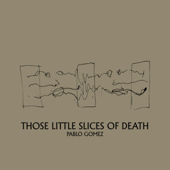 Those Little Slices of Death (DJ Mix)