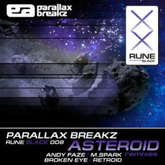 Parallax Breakz - Asteroid [Broken Eye Remix] [Out now!]