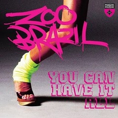 Zoo Brazil feat Leah   You Can Have It All (George Acosta Remix)