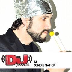 DJ Weekly Podcast 13: Zombie Nation