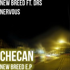 Checan -  "New Breed" Feat DRS