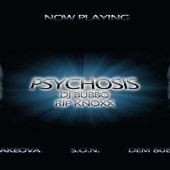 DJ BUBBO FT. RIP KNOXX - PSYCHOSIS